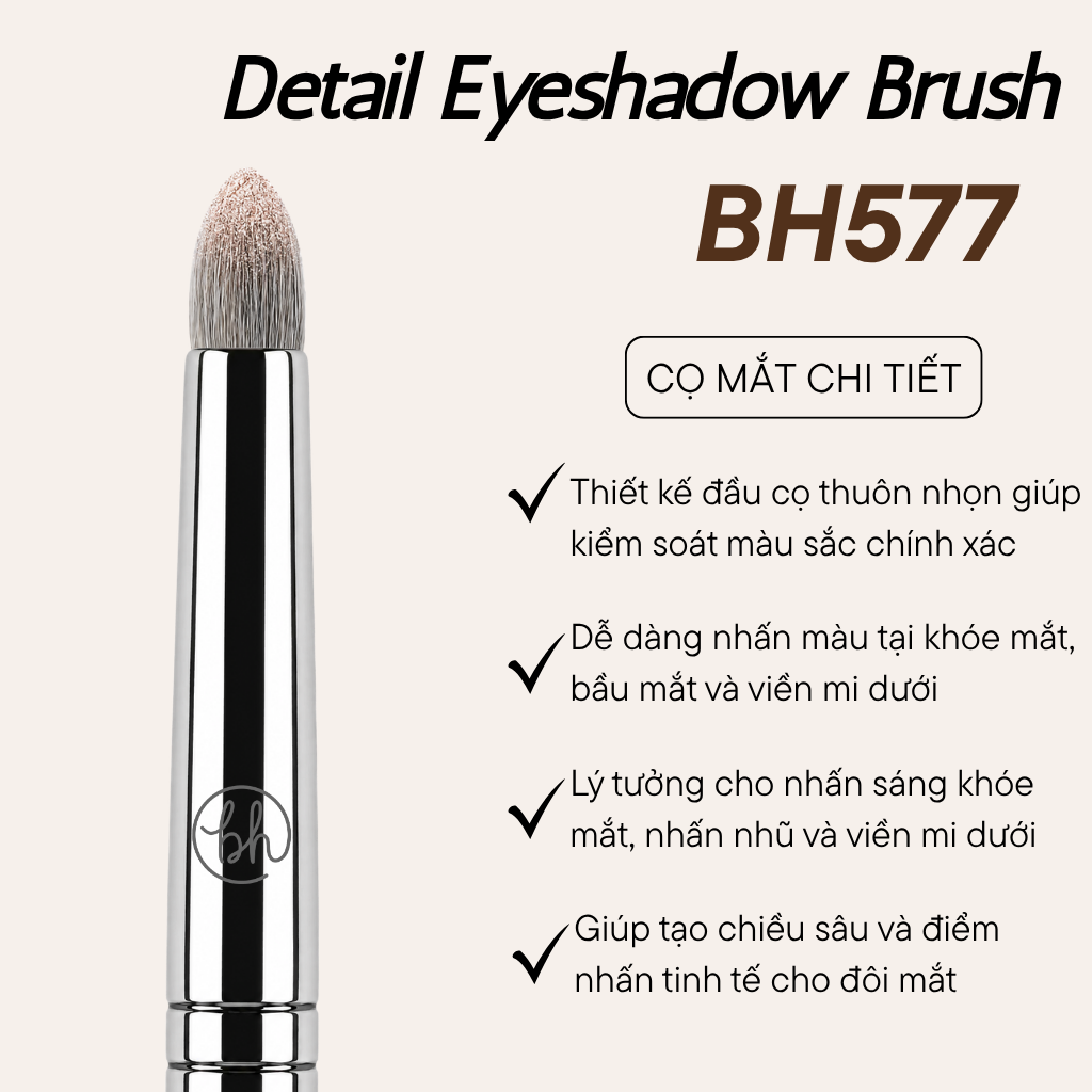 Cọ Nhấn Mắt Chi Tiết Đầu Nhỏ Tán Đuôi Mắt & Khóe Mắt BH COSMETICS Detail Eyeshadow Brush BH577